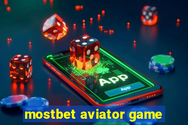 mostbet aviator game